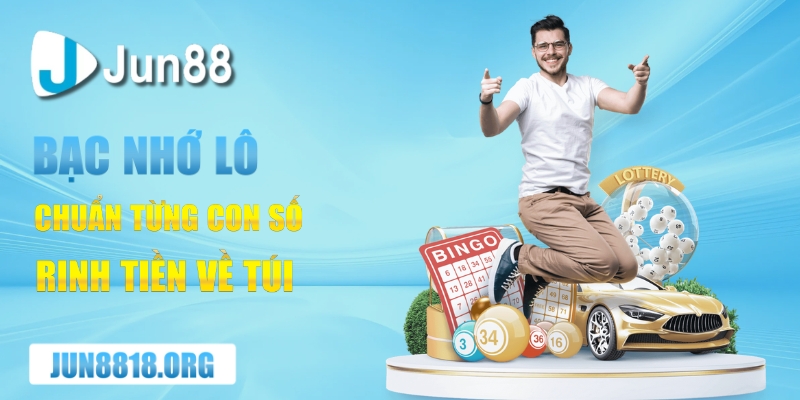 Bạc Nhớ Lô Là Gì? Bí Kíp Giải Mã Con Số Chính Xác Nhất 1 bac nho lo chuan tung con so rinh tien ve tui