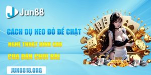 Cách Dụ Heo Đỏ Để Chặt Trong Đánh Bài Trực Tuyến Cùng Jun88 3 cach du heo do de chat – nghe thuat dinh cao cua dan choi bai