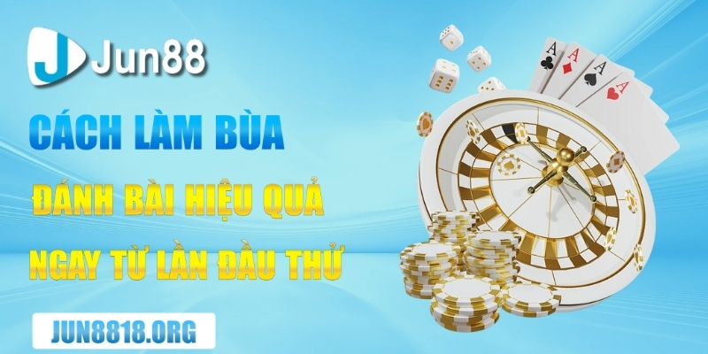 Cách Làm Bùa Đánh Bài Bí Quyết Của Những Người Chơi Cờ Bạc 1 cach lam bua danh bai hieu qua ngay tu lan dau thu