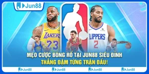 Mẹo đặt cược bóng rổ hiệu quả giúp bạn thắng lớn tại Jun88 3 meo-dat-cuoc-bong-ro-hieu-qua-giup-ban-thang-lon-tai-Jun88