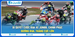 Bí quyết cược đua xe Jun88, chinh phục đường đua, thắng cực lớn 6 bi-quyet-cuoc-dua-xe-jun88-chinh-phuc-duong-dua-thang-cuc-lon (1)