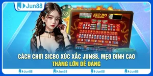 Cách chơi sicbo xúc xắc Jun88, mẹo đỉnh cao thắng lớn dễ dàng 9 Cách chơi sicbo xúc xắc Jun88, mẹo đỉnh cao thắng lớn dễ dàng