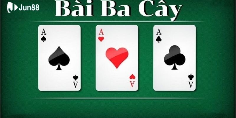 Mẹo Chơi Ba Cây: Tăng Cơ Hội Chiến Thắng Cùng Jun88 2 tat-tan-tat-cach-danh-bai-ba-cay-don-gian