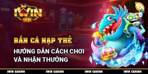 Bắn Cá Nạp Thẻ - Hướng Dẫn Cách Chơi Và Nhận Thưởng 9 Bắn Cá Nạp Thẻ - Hướng Dẫn Cách Chơi Và Nhận Thưởng