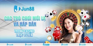 Casino trực tuyến với các trò chơi mới – Trải nghiệm đỉnh cao 3 Casino trực tuyến với các trò chơi mới – Trải nghiệm đỉnh cao
