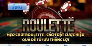Mẹo chơi Roulette - Cách đặt cược hiệu quả để tối ưu thắng lợi 1 Mẹo chơi Roulette - Cách đặt cược hiệu quả để tối ưu thắng lợi